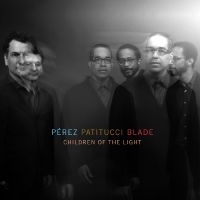 Pérez Danilo John Patitucci And B - Children Of The Light in der Gruppe Externt_Lager / Naxoslager bei Bengans Skivbutik AB (3213932)