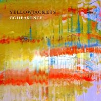 Yellowjackets - Cohearence in der Gruppe -Start Bor Jazz bei Bengans Skivbutik AB (3213934)