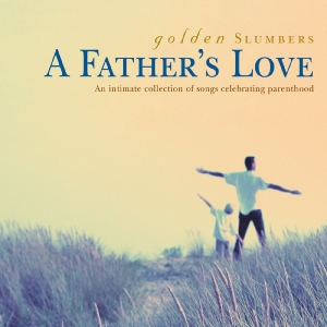 Various Artists - Golden Slumbers - A Father's Love in der Gruppe CD bei Bengans Skivbutik AB (3213955)