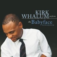 Whalum Kirk - Performs The Babyface Songbook in der Gruppe CD bei Bengans Skivbutik AB (3213959)