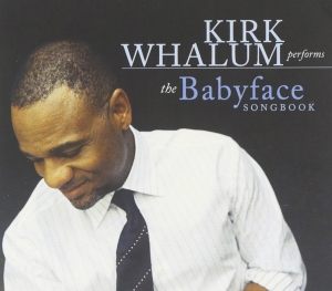 Whalum Kirk - The Babyface Songbook in der Gruppe CD bei Bengans Skivbutik AB (3213959)
