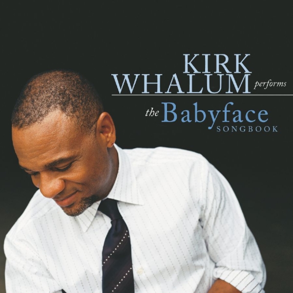 Whalum Kirk - Performs The Babyface Songbook in der Gruppe CD bei Bengans Skivbutik AB (3213959)