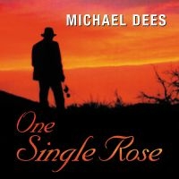 Dees Michael - One Single Rose in der Gruppe CD bei Bengans Skivbutik AB (3215681)