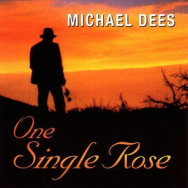 Dees Michael - One Single Rose in der Gruppe CD bei Bengans Skivbutik AB (3215681)