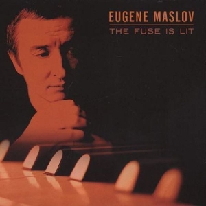 Maslov Eugene - The Fuse Is Lit in der Gruppe CD bei Bengans Skivbutik AB (3215682)