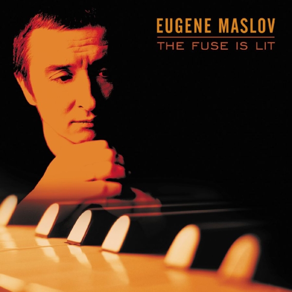 Maslov Eugene - The Fuse Is Lit in der Gruppe CD / Bestseller bei Bengans Skivbutik AB (3215682)