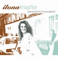 Knopfler Iiona - Some Kind Of Wonderful in der Gruppe CD bei Bengans Skivbutik AB (3215686)