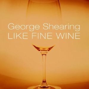 Shearing George - Like Fine Wine in der Gruppe Övrigt /  bei Bengans Skivbutik AB (3215688)