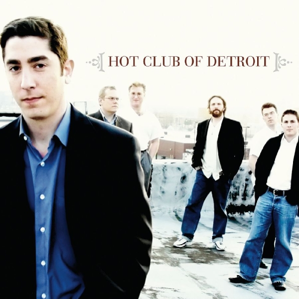 Hot Club Of Detroit - Hot Club Of Detroit in der Gruppe CD / Bestseller bei Bengans Skivbutik AB (3215697)