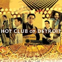 Hot Club Of Detroit - Night Town in der Gruppe CD bei Bengans Skivbutik AB (3215705)