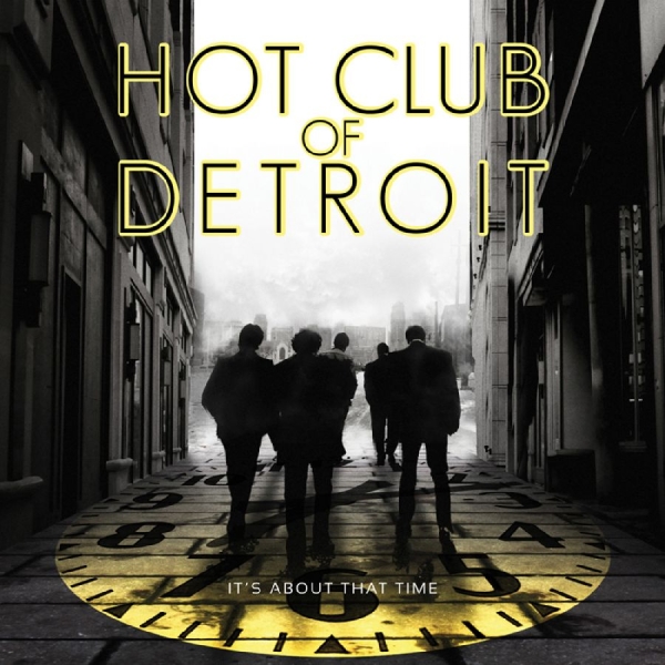 Hot Club Of Detroit - It's About That Time in der Gruppe CD / Bestseller bei Bengans Skivbutik AB (3215714)