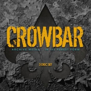Crowbar - Archive Metal..In Its Purest Form in der Gruppe CD bei Bengans Skivbutik AB (3217221)