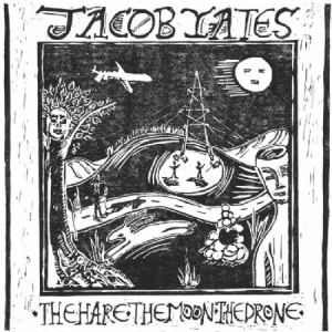 Yates Jacob - Hare - Moon - Drone in der Gruppe VINYL bei Bengans Skivbutik AB (3217540)