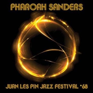 Sanders Pharoah - Juan Le Pin Jazz Festival 68 (Fm) in der Gruppe CD bei Bengans Skivbutik AB (3217591)