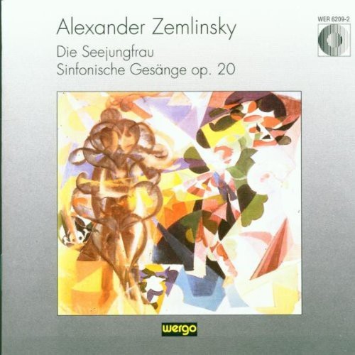 Alexander Von Zemlinsky - Die Seejungfrau & Sinfonische Gesän in der Gruppe CD / Klassiskt bei Bengans Skivbutik AB (3217606)