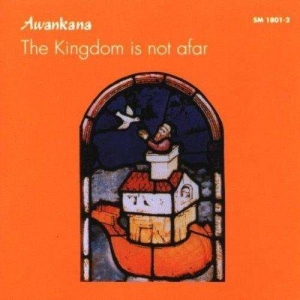 Awankana - Kingdom Is Not Afar in der Gruppe CD bei Bengans Skivbutik AB (3218428)