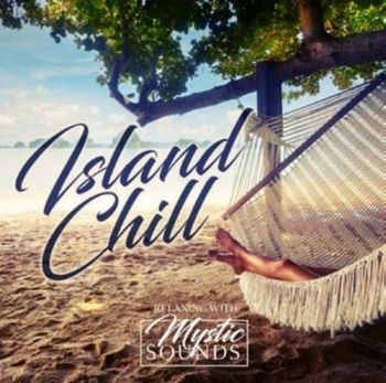 Various Artists - Island Chill:Relaxing With Mystic S in der Gruppe CD / Bestseller bei Bengans Skivbutik AB (3221763)