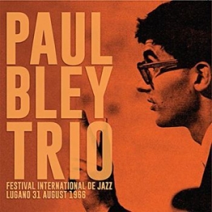 Bley Paul (Trio) - Festival De Jazz Lugano 1966 (Fm) in der Gruppe CD / Jazz/Blues bei Bengans Skivbutik AB (3221853)