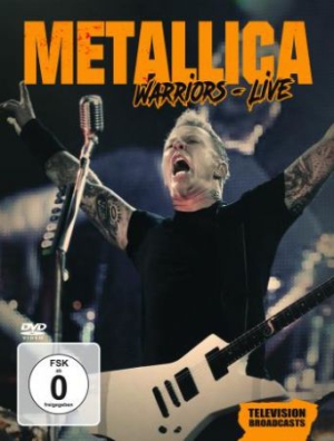 Metallica - Warriors Live Tv Broadcasts in der Gruppe DVD & BLU-RAY bei Bengans Skivbutik AB (3223848)