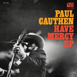 Cauthen Paul - Have Mercy Ep in der Gruppe CD bei Bengans Skivbutik AB (3224991)
