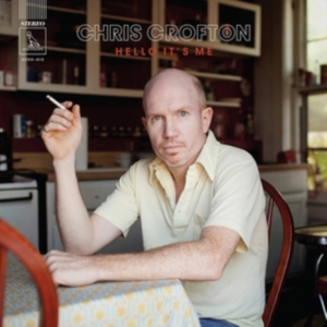 Crofton Chris - Hello It's Me in der Gruppe CD bei Bengans Skivbutik AB (3225055)