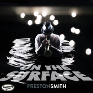 Smith Preston - On The Surface in der Gruppe CD bei Bengans Skivbutik AB (3225095)