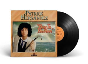Hernandez Patrick - Born To Be Alive in der Gruppe VINYL bei Bengans Skivbutik AB (3225140)