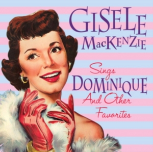 Mackenzie Gisele - Gisele Mackenzie Sings Dominique An in der Gruppe CD bei Bengans Skivbutik AB (3225215)