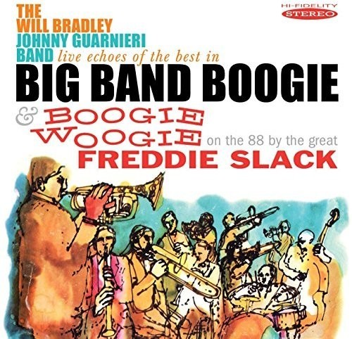 Bradley Will & Freddie Slack - Live Echoes Of The Best In Big Band in der Gruppe CD / Jazz/Blues bei Bengans Skivbutik AB (3225216)