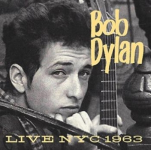 Dylan Bob - Live Nyc 1963 (Fm) in der Gruppe CD / Rock bei Bengans Skivbutik AB (3225221)