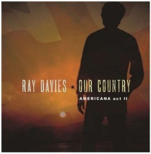 Davies Ray - Our Country: Americana Act 2 in der Gruppe Minishops / Ray Davies bei Bengans Skivbutik AB (3226935)