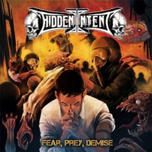 Hidden Intent - Fear, Prey, Demise in der Gruppe CD bei Bengans Skivbutik AB (3226968)