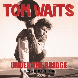 Waits Tom - Under The Bridge (Live 98/99) in der Gruppe CD bei Bengans Skivbutik AB (3226969)
