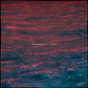 Talons - We All Know in der Gruppe VINYL bei Bengans Skivbutik AB (3227676)