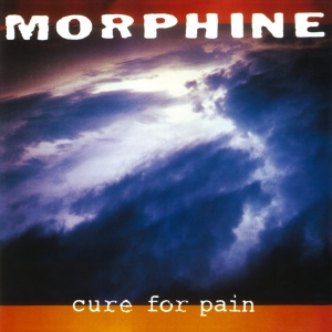 Morphine - Cure For Pain in der Gruppe VINYL / Pop-Rock bei Bengans Skivbutik AB (3232039)
