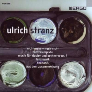 Stranz Ulrich - Nicht Mehr - Noch Nicht Musik Für in der Gruppe CD bei Bengans Skivbutik AB (3233620)