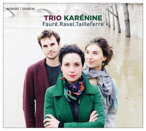 Trio Karenine - Faure/Ravel/Tailleferre in der Gruppe CD bei Bengans Skivbutik AB (3233628)