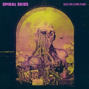 Spiral Skies - Blues For A Dying Planet in der Gruppe CD bei Bengans Skivbutik AB (3235409)