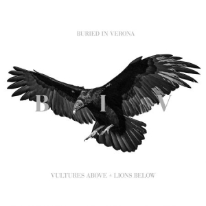 Buried In Verona - Vultures Above, Lions Below in der Gruppe CD bei Bengans Skivbutik AB (3236158)
