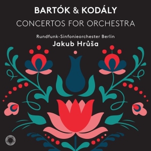 Bartók Béla Kodály Zoltán - Concertos For Orchestra in der Gruppe MUSIK / SACD / Klassiskt bei Bengans Skivbutik AB (3247070)