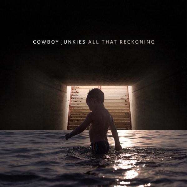 Cowboy Junkies - All That Reckoning in der Gruppe VINYL / Pop-Rock bei Bengans Skivbutik AB (3247544)