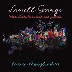 George Lowell With Friends - Live In Maryland 1974 (Fm) in der Gruppe CD bei Bengans Skivbutik AB (3247689)