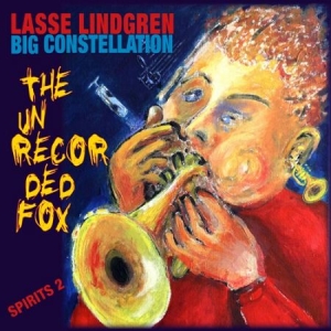 Lasse Lindgren Big Constellation - The Unrecorded Fox in der Gruppe CD bei Bengans Skivbutik AB (3247733)