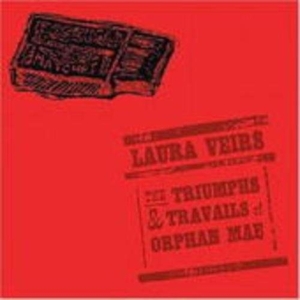 Veirs Laura - The Triumphs And Travails Of Orphan in der Gruppe VINYL bei Bengans Skivbutik AB (3249316)