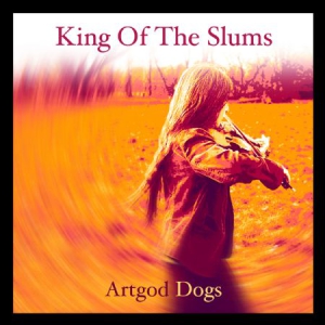 King Of The Slums - Artgod Dogs in der Gruppe CD bei Bengans Skivbutik AB (3249381)