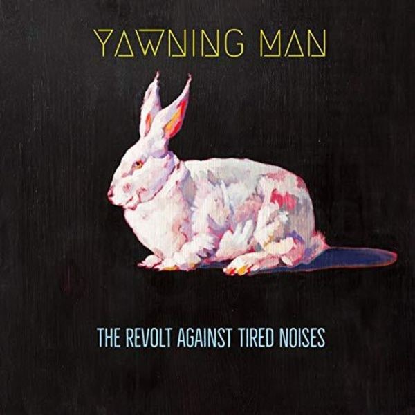 Yawning Man - Revolt Against Tired Noises The in der Gruppe VINYL / Hårdrock/ Heavy metal bei Bengans Skivbutik AB (3250555)