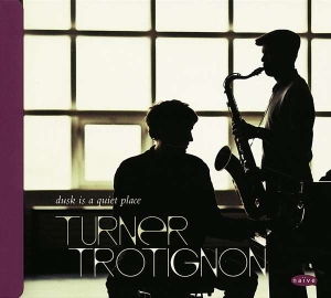 Turner Trotignon - Dusk Is A Quiet Place in der Gruppe CD bei Bengans Skivbutik AB (3250716)