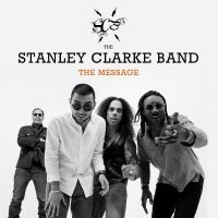Stanley Clarke Band The - The Message in der Gruppe CD bei Bengans Skivbutik AB (3263811)