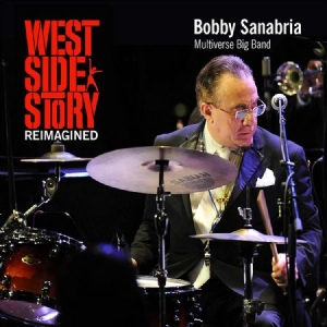 Sanabria Bobby & Multiverse Big Ban - West Side Story Reimagined in der Gruppe CD bei Bengans Skivbutik AB (3264403)