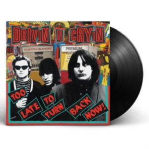 Drivin N Cryin - Too Late To Turn Back Now in der Gruppe VINYL bei Bengans Skivbutik AB (3264417)